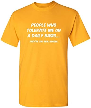 Insanlar Tahammül Bana Bir Günlük Bazda Sarcastic Grafik Yenilik Komik T Shirt